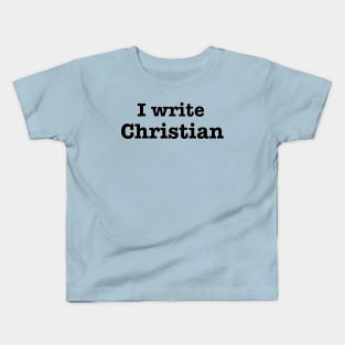 I Write Christian Kids T-Shirt